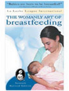 Cover of the book "The Womanly Art of Breastfeeding,"depicting a woman nursing an infant.