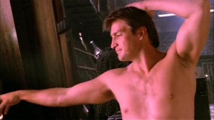 Shirtless Nathan Fillion (from "Trash" episode of Firefly)