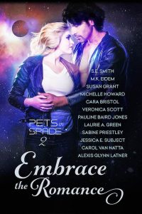 cover of the science fiction romance anthology Embrace the Romance: Pets in Space 2. Couple embracing on a starry background